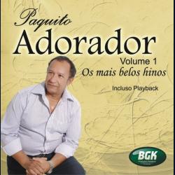 CD PAQUITO O ADORADOR - VOL. 1